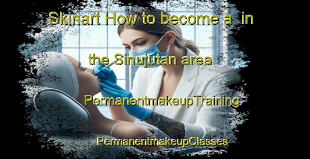 Skinart How to become a  in the Sinujutan area | #PermanentmakeupTraining #PermanentmakeupClasses #SkinartTraining-Philippines