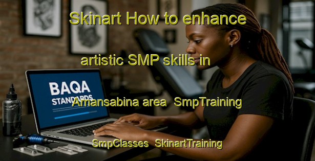 Skinart How to enhance artistic SMP skills in Amansabina area | SmpTraining | SmpClasses | SkinartTraining-Philippines