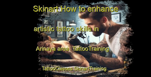 Skinart How to enhance artistic tattoo skills in Arinaya area | #TattooTraining #TattooClasses #SkinartTraining-Philippines