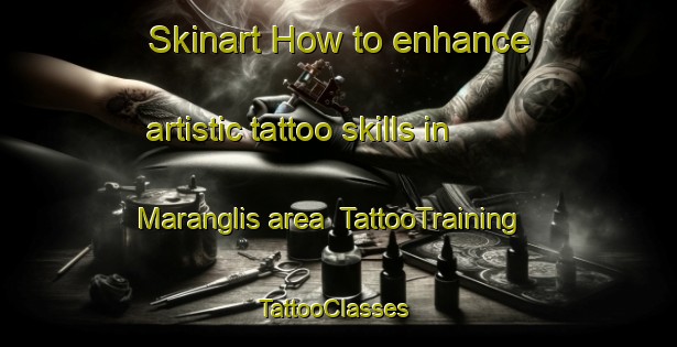 Skinart How to enhance artistic tattoo skills in Maranglis area | TattooTraining | TattooClasses | SkinartTraining-Philippines