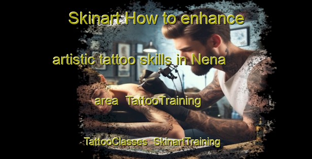 Skinart How to enhance artistic tattoo skills in Nena area | TattooTraining | TattooClasses | SkinartTraining-Philippines