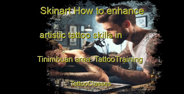 Skinart How to enhance artistic tattoo skills in Tinimbuan area | TattooTraining | TattooClasses | SkinartTraining-Philippines