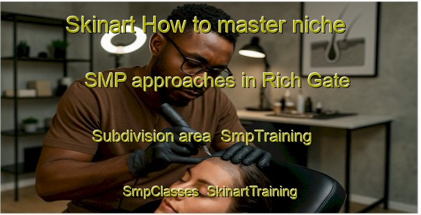 Skinart How to master niche SMP approaches in Rich Gate Subdivision area | SmpTraining | SmpClasses | SkinartTraining-Philippines