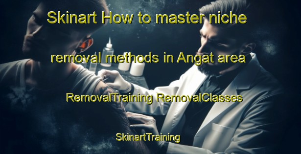 Skinart How to master niche removal methods in Angat area | #RemovalTraining #RemovalClasses #SkinartTraining-Philippines