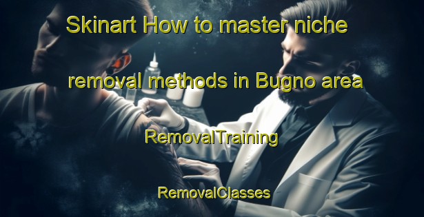Skinart How to master niche removal methods in Bugno area | RemovalTraining | RemovalClasses | SkinartTraining-Philippines
