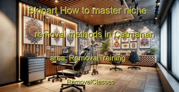 Skinart How to master niche removal methods in Catmanan area | RemovalTraining | RemovalClasses | SkinartTraining-Philippines