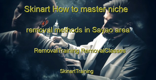 Skinart How to master niche removal methods in Sayao area | #RemovalTraining #RemovalClasses #SkinartTraining-Philippines