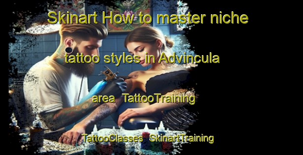 Skinart How to master niche tattoo styles in Advincula area | TattooTraining | TattooClasses | SkinartTraining-Philippines