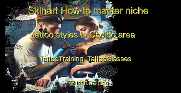 Skinart How to master niche tattoo styles in Cacido area | TattooTraining | TattooClasses | SkinartTraining-Philippines