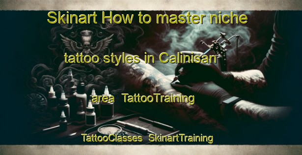 Skinart How to master niche tattoo styles in Calinisan area | TattooTraining | TattooClasses | SkinartTraining-Philippines