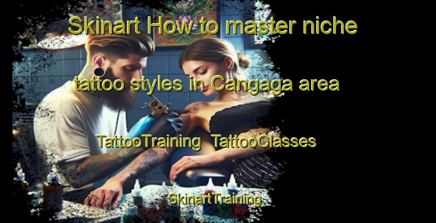 Skinart How to master niche tattoo styles in Cangaga area | TattooTraining | TattooClasses | SkinartTraining-Philippines