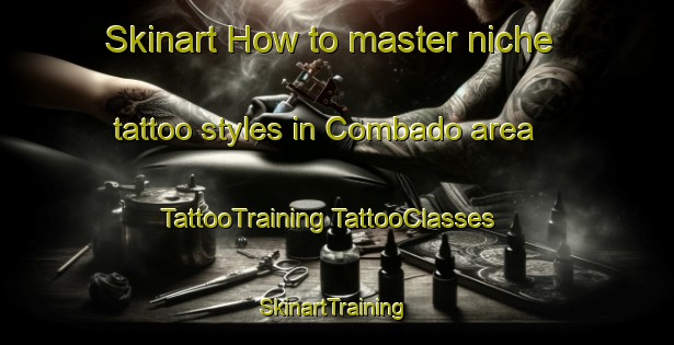 Skinart How to master niche tattoo styles in Combado area | #TattooTraining #TattooClasses #SkinartTraining-Philippines