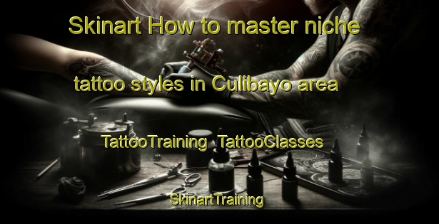 Skinart How to master niche tattoo styles in Culibayo area | TattooTraining | TattooClasses | SkinartTraining-Philippines