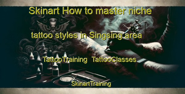 Skinart How to master niche tattoo styles in Singsing area | TattooTraining | TattooClasses | SkinartTraining-Philippines