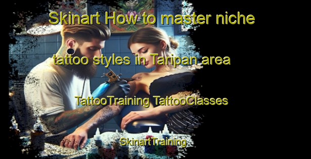 Skinart How to master niche tattoo styles in Taripan area | #TattooTraining #TattooClasses #SkinartTraining-Philippines