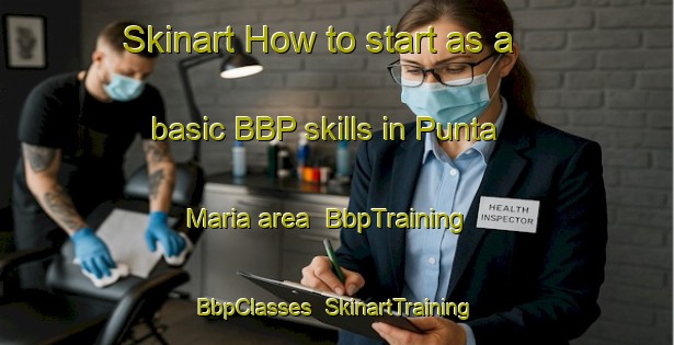 Skinart How to start as a basic BBP skills in Punta Maria area | BbpTraining | BbpClasses | SkinartTraining-Philippines
