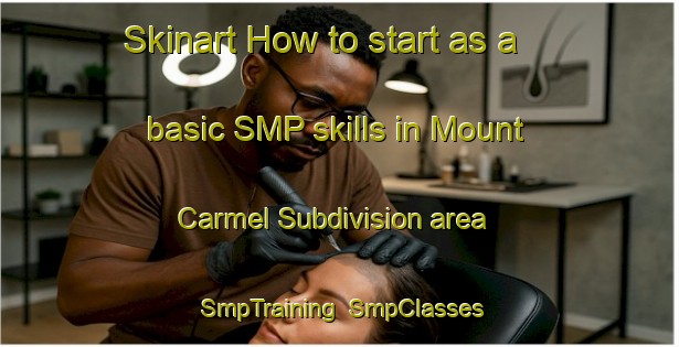 Skinart How to start as a basic SMP skills in Mount Carmel Subdivision area | SmpTraining | SmpClasses | SkinartTraining-Philippines