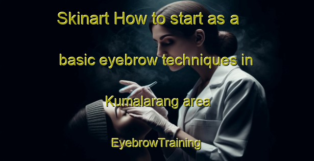 Skinart How to start as a basic eyebrow techniques in Kumalarang area | EyebrowTraining | EyebrowClasses | SkinartTraining-Philippines