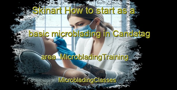Skinart How to start as a basic microblading in Candatag area | MicrobladingTraining | MicrobladingClasses | SkinartTraining-Philippines