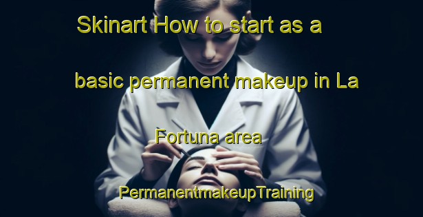 Skinart How to start as a basic permanent makeup in La Fortuna area | PermanentmakeupTraining | PermanentmakeupClasses | SkinartTraining-Philippines