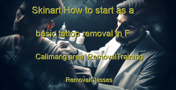Skinart How to start as a basic tattoo removal in F  Calimang area | RemovalTraining | RemovalClasses | SkinartTraining-Philippines