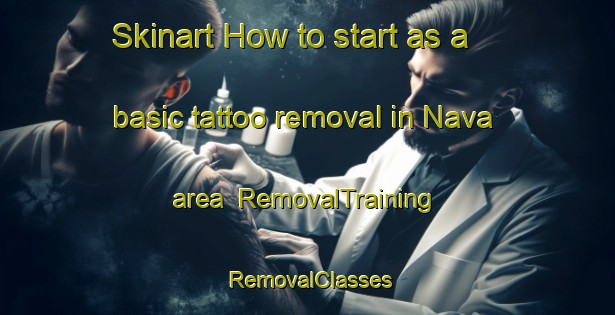 Skinart How to start as a basic tattoo removal in Nava area | RemovalTraining | RemovalClasses | SkinartTraining-Philippines