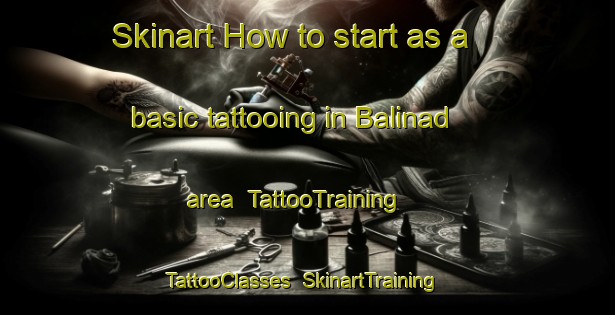 Skinart How to start as a basic tattooing in Balinad area | TattooTraining | TattooClasses | SkinartTraining-Philippines