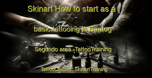 Skinart How to start as a basic tattooing in Bantog Segundo area | TattooTraining | TattooClasses | SkinartTraining-Philippines