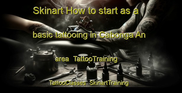 Skinart How to start as a basic tattooing in Cabonga An area | TattooTraining | TattooClasses | SkinartTraining-Philippines