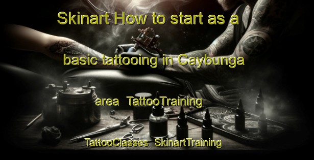 Skinart How to start as a basic tattooing in Caybunga area | TattooTraining | TattooClasses | SkinartTraining-Philippines