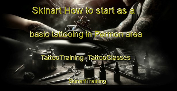 Skinart How to start as a basic tattooing in Permon area | TattooTraining | TattooClasses | SkinartTraining-Philippines