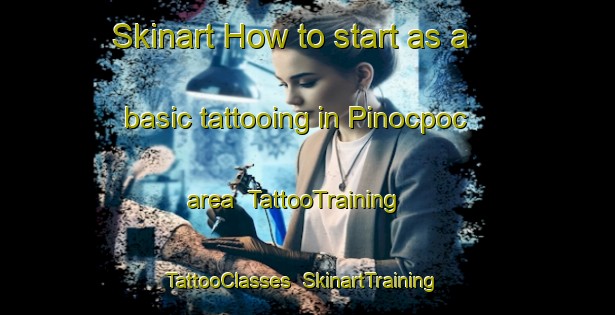 Skinart How to start as a basic tattooing in Pinocpoc area | TattooTraining | TattooClasses | SkinartTraining-Philippines