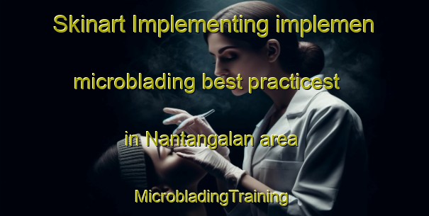 Skinart Implementing implemen microblading best practicest in Nantangalan area | #MicrobladingTraining #MicrobladingClasses #SkinartTraining-Philippines