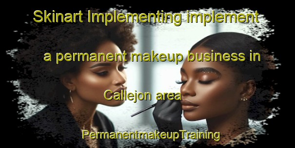 Skinart Implementing implement a permanent makeup business in Callejon area | PermanentmakeupTraining | PermanentmakeupClasses | SkinartTraining-Philippines