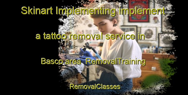 Skinart Implementing implement a tattoo removal service in Basco area | RemovalTraining | RemovalClasses | SkinartTraining-Philippines