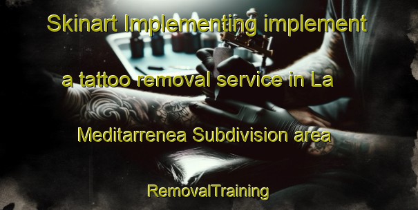 Skinart Implementing implement a tattoo removal service in La Meditarrenea Subdivision area | RemovalTraining | RemovalClasses | SkinartTraining-Philippines