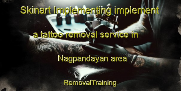 Skinart Implementing implement a tattoo removal service in Nagpandayan area | RemovalTraining | RemovalClasses | SkinartTraining-Philippines