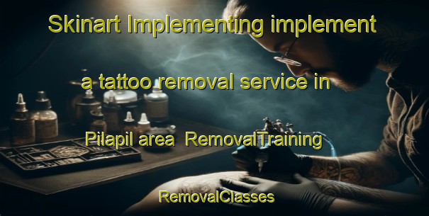 Skinart Implementing implement a tattoo removal service in Pilapil area | RemovalTraining | RemovalClasses | SkinartTraining-Philippines
