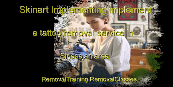 Skinart Implementing implement a tattoo removal service in Sinasajan area | #RemovalTraining #RemovalClasses #SkinartTraining-Philippines