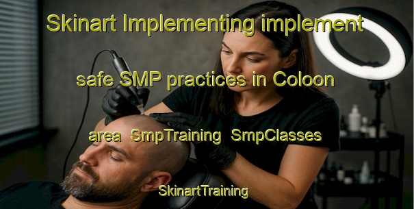Skinart Implementing implement safe SMP practices in Coloon area | SmpTraining | SmpClasses | SkinartTraining-Philippines