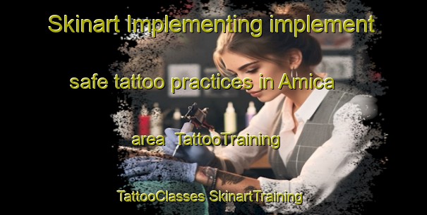 Skinart Implementing implement safe tattoo practices in Amica area | #TattooTraining #TattooClasses #SkinartTraining-Philippines