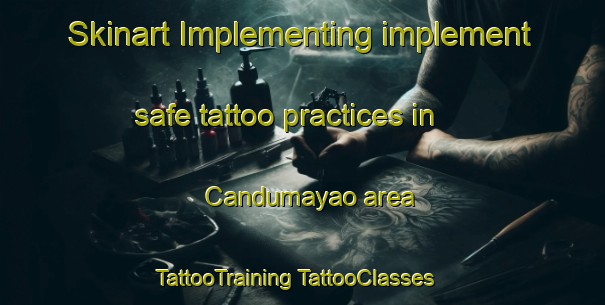 Skinart Implementing implement safe tattoo practices in Candumayao area | #TattooTraining #TattooClasses #SkinartTraining-Philippines