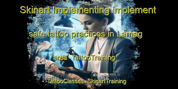 Skinart Implementing implement safe tattoo practices in Lamag area | TattooTraining | TattooClasses | SkinartTraining-Philippines