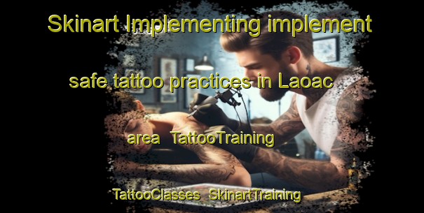 Skinart Implementing implement safe tattoo practices in Laoac area | TattooTraining | TattooClasses | SkinartTraining-Philippines