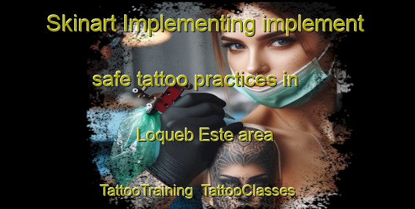 Skinart Implementing implement safe tattoo practices in Loqueb Este area | TattooTraining | TattooClasses | SkinartTraining-Philippines