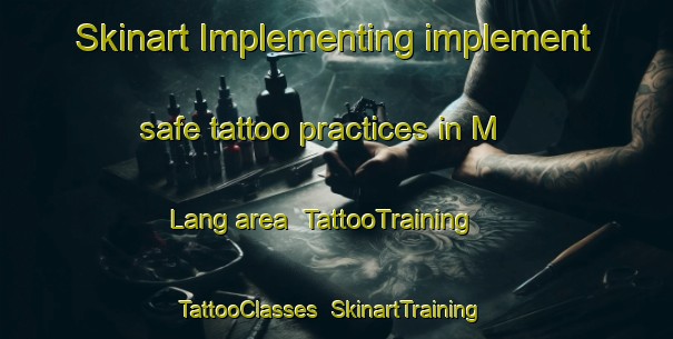 Skinart Implementing implement safe tattoo practices in M Lang area | TattooTraining | TattooClasses | SkinartTraining-Philippines