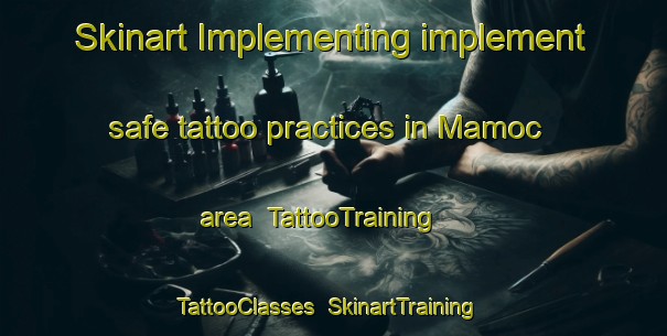 Skinart Implementing implement safe tattoo practices in Mamoc area | TattooTraining | TattooClasses | SkinartTraining-Philippines