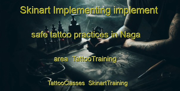 Skinart Implementing implement safe tattoo practices in Naga area | TattooTraining | TattooClasses | SkinartTraining-Philippines