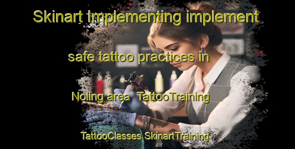 Skinart Implementing implement safe tattoo practices in Noling area | #TattooTraining #TattooClasses #SkinartTraining-Philippines