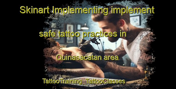 Skinart Implementing implement safe tattoo practices in Quinasacatan area | TattooTraining | TattooClasses | SkinartTraining-Philippines